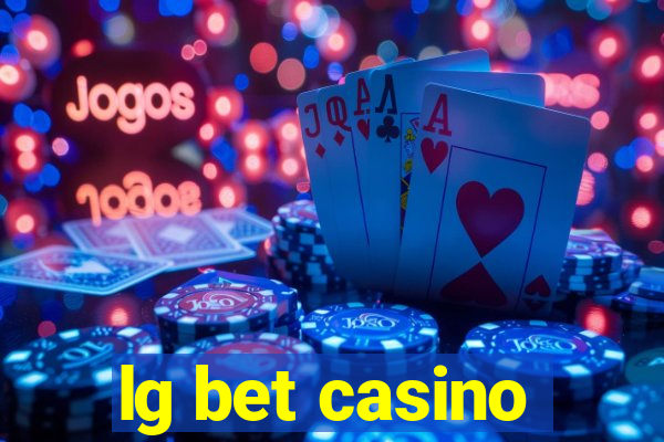 lg bet casino