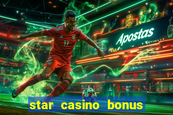 star casino bonus senza deposito