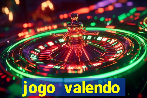 jogo valendo dinheiro online