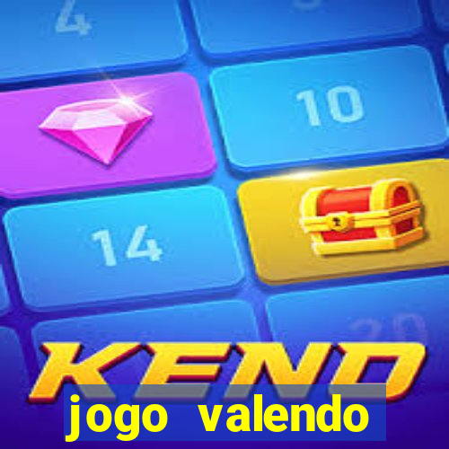 jogo valendo dinheiro online