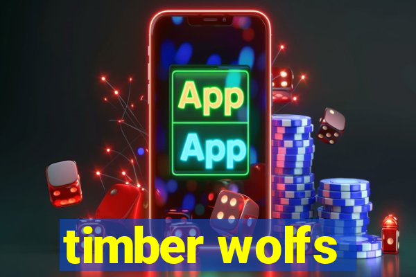 timber wolfs