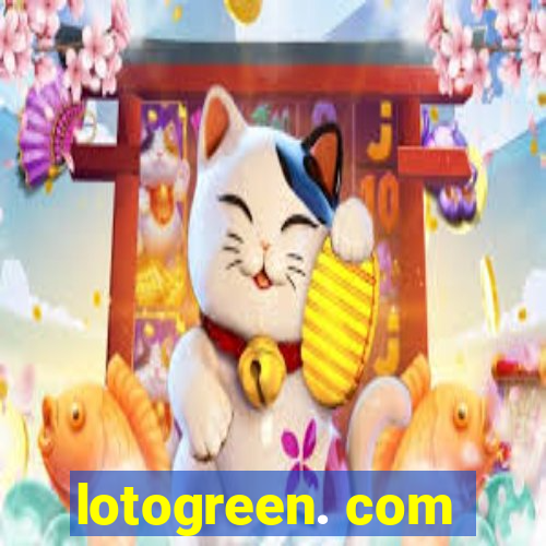 lotogreen. com