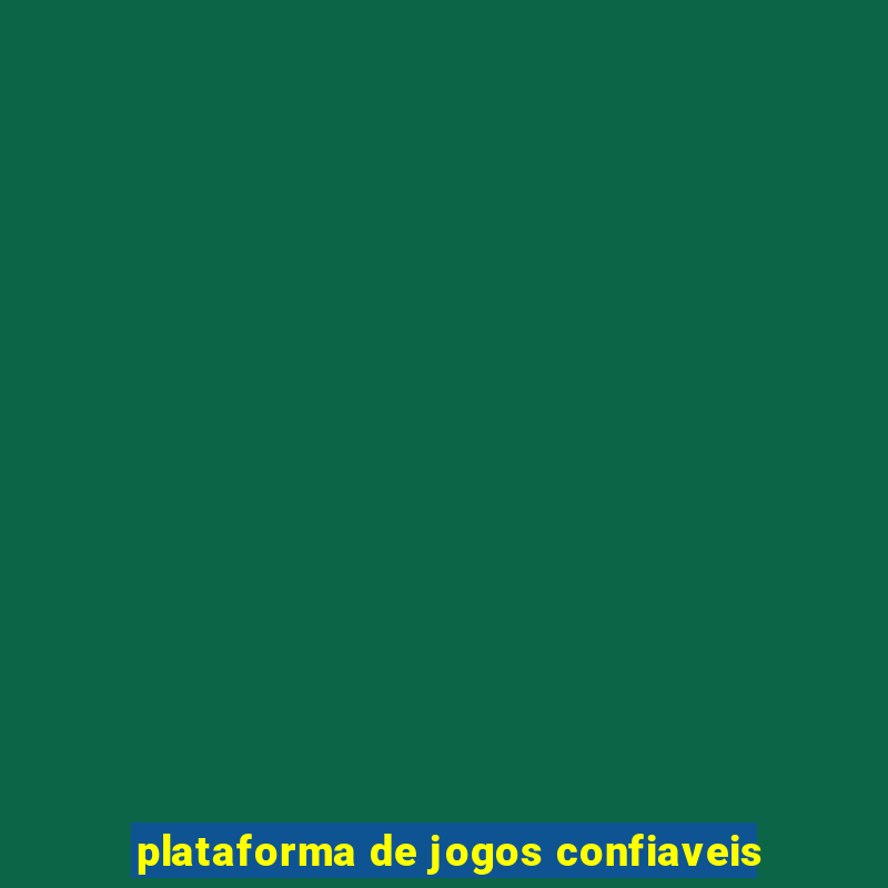 plataforma de jogos confiaveis