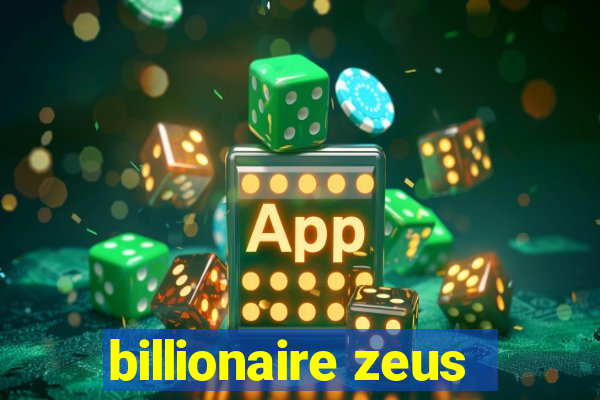 billionaire zeus