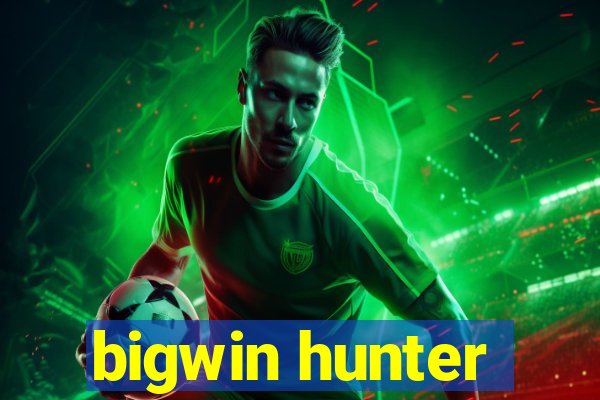 bigwin hunter