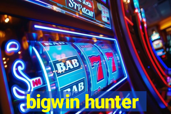 bigwin hunter