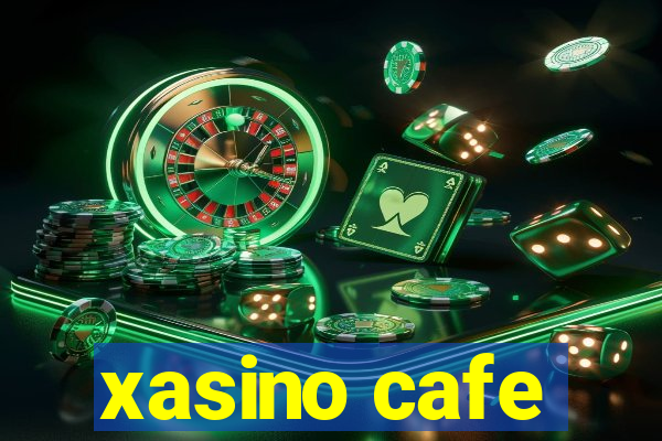 xasino cafe