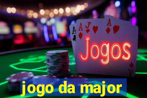 jogo da major