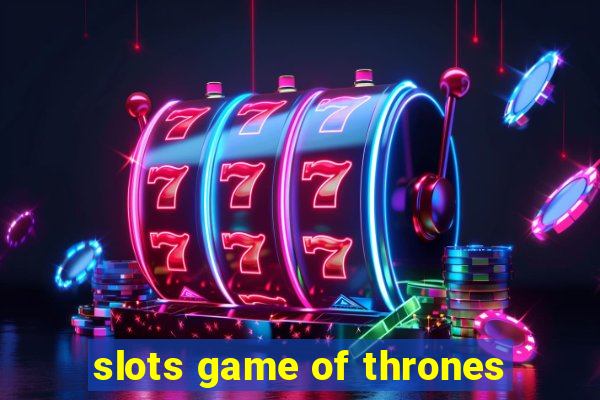 slots game of thrones