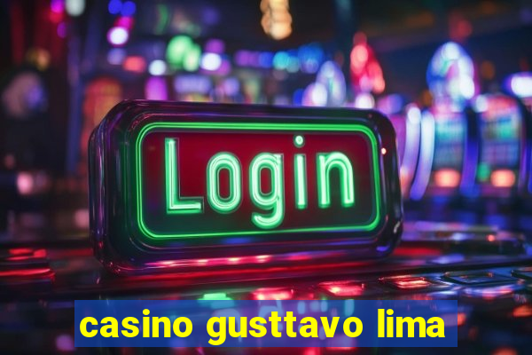 casino gusttavo lima