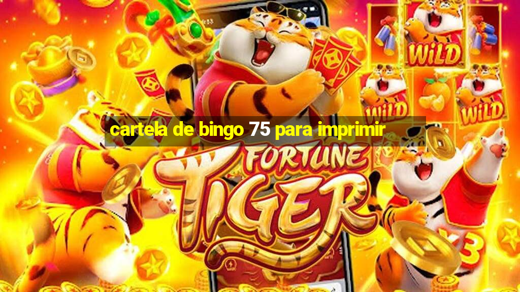 cartela de bingo 75 para imprimir