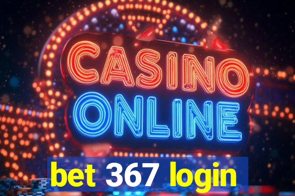 bet 367 login