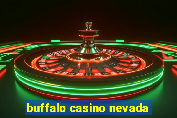 buffalo casino nevada