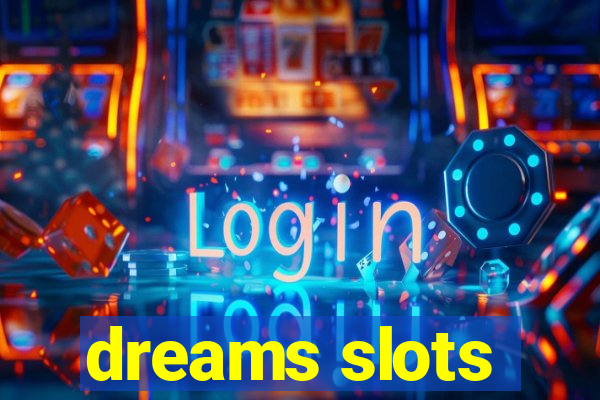 dreams slots