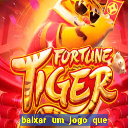 baixar um jogo que ganha dinheiro