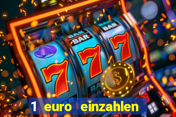 1 euro einzahlen casino 2019