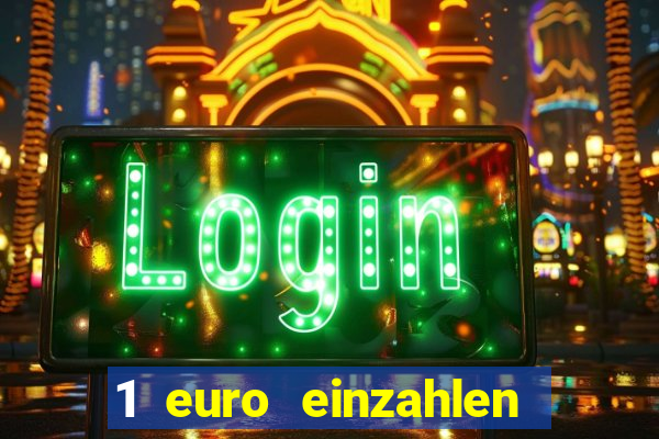 1 euro einzahlen casino 2019