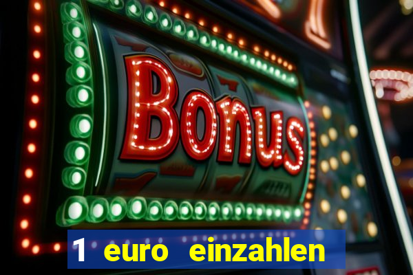 1 euro einzahlen casino 2019