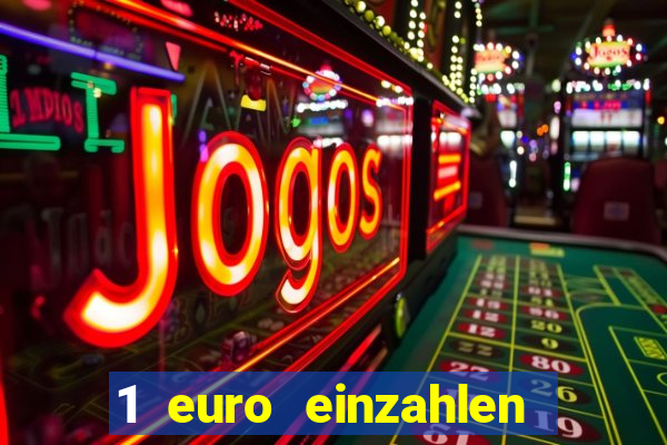 1 euro einzahlen casino 2019