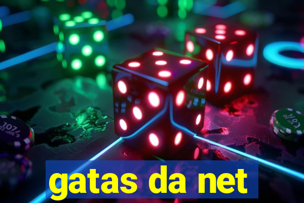 gatas da net