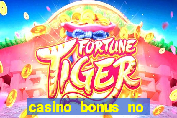 casino bonus no deposit 2017