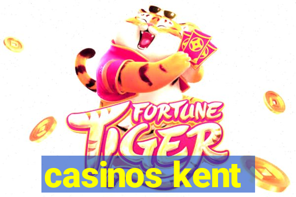 casinos kent