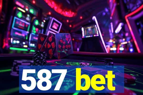 587 bet