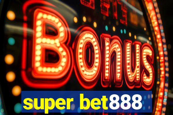 super bet888