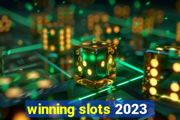 winning slots 2023