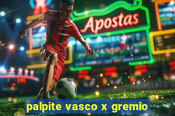 palpite vasco x gremio