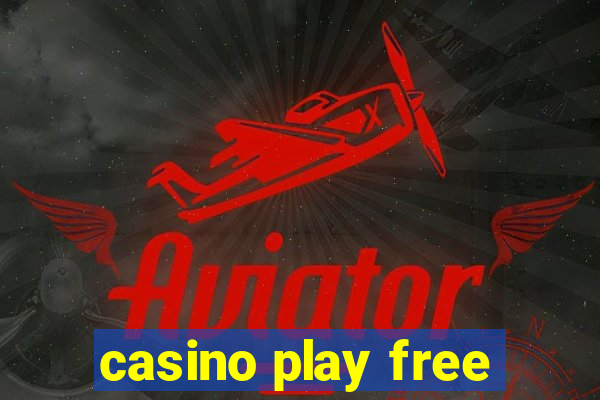 casino play free