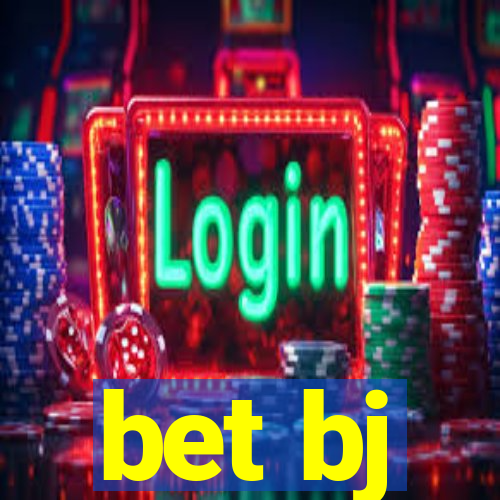 bet bj