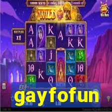 gayfofun