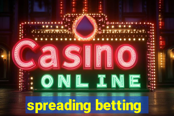 spreading betting