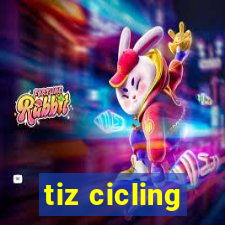 tiz cicling