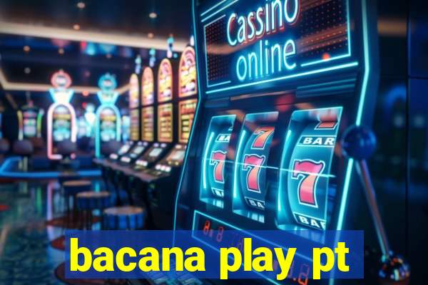 bacana play pt