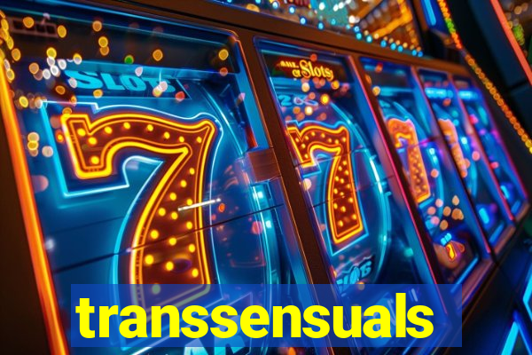 transsensuals