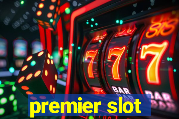 premier slot