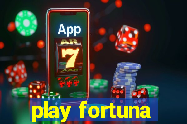 play fortuna