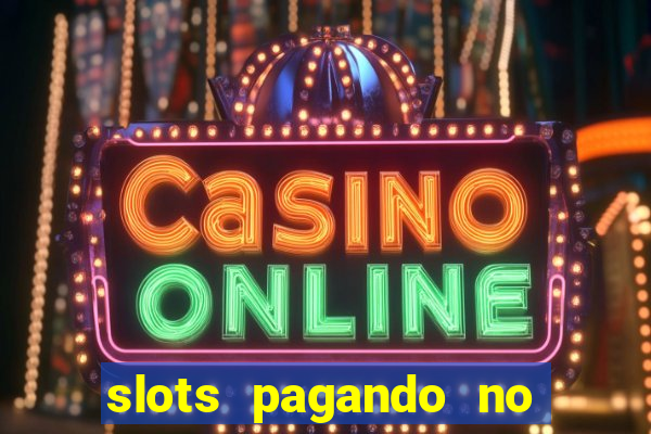 slots pagando no cadastro saque free 2024