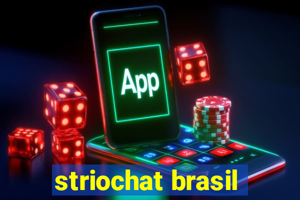 striochat brasil