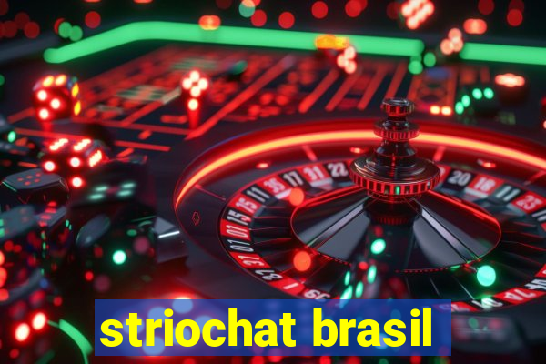 striochat brasil