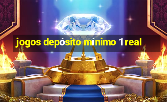 jogos depósito mínimo 1 real