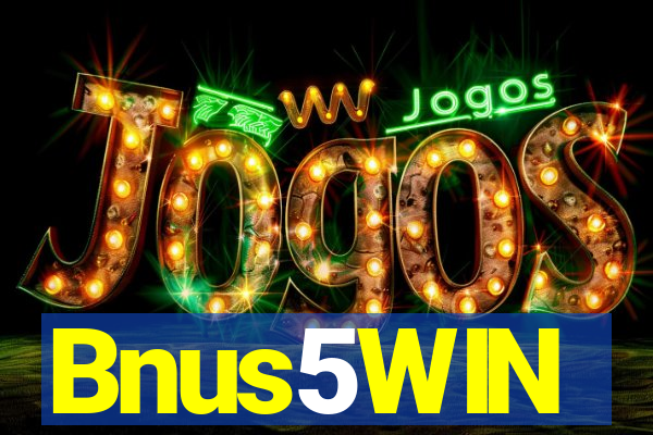 Bnus5WIN