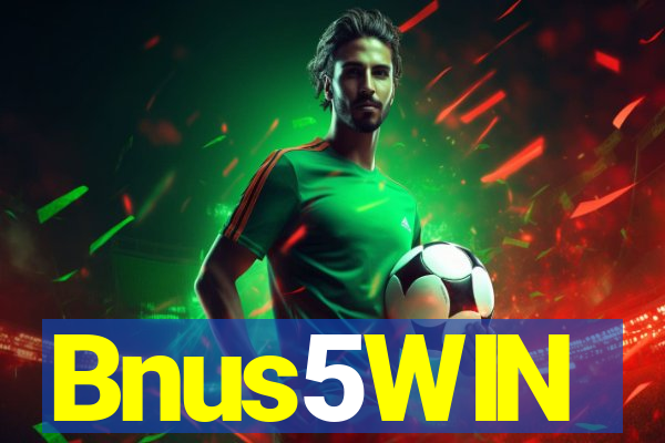 Bnus5WIN