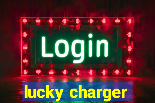 lucky charger