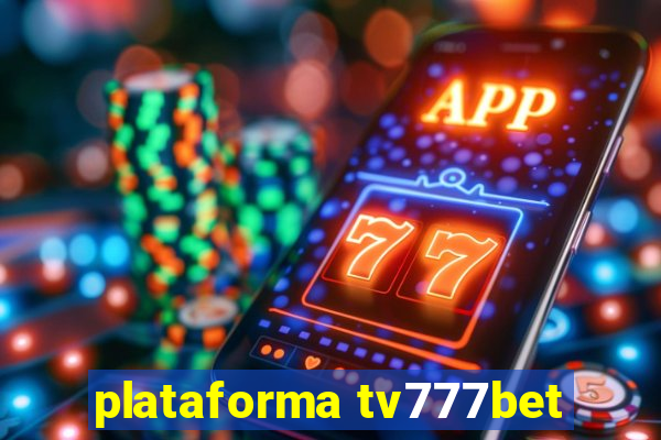 plataforma tv777bet