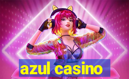 azul casino