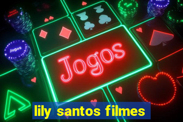 lily santos filmes