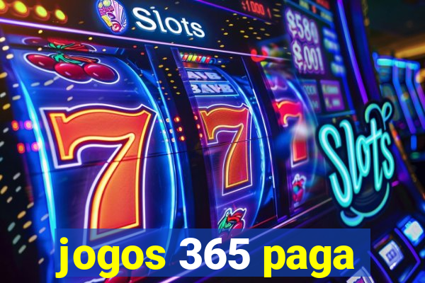 jogos 365 paga